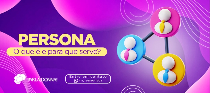 Persona: o que é e para que serve?