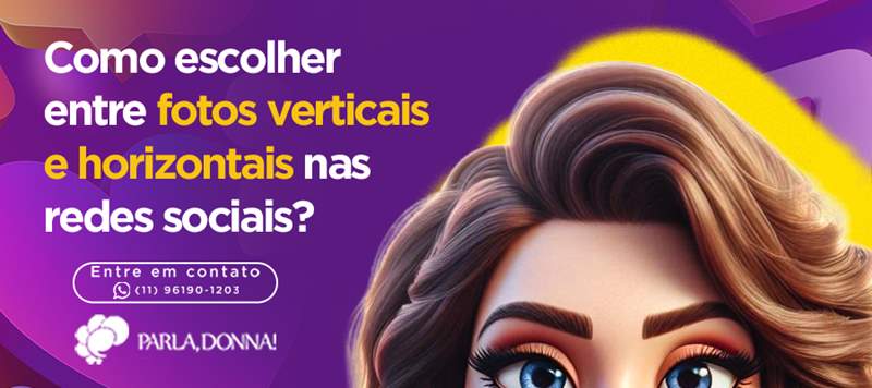 Como escolher entre fotos verticais e horizontais nas redes sociais?