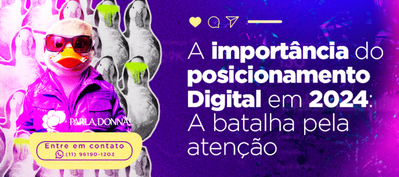 A importância do posicionamento digital em 2024 – A Batalha pela atenção