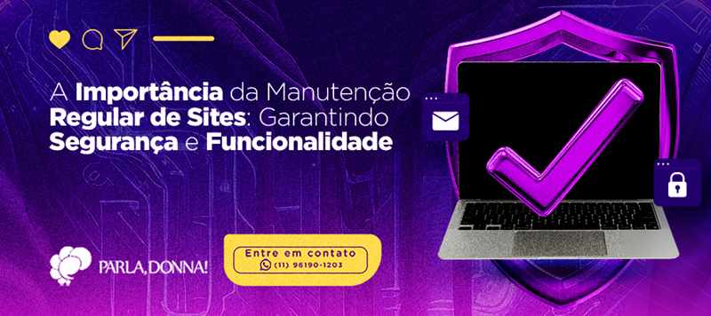 A manutenção regular do seu site garante segurança e funcionalidade