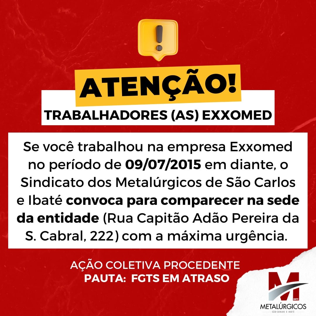 Sindicato dos Metalúrgicos convoca trabalhadores da EXXOMED